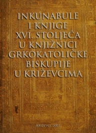 Inkunabule i knjige 16. stoljeća u knjižnici Grkokatoličke biskupije u