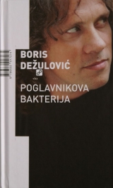 Knjiga u ponudi Poglavnikova bakterija - Boris Dežulović