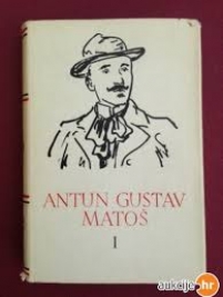 Knjiga u ponudi Pet stoljeća hrvatske književnosti: Antun Gustav Matoš I