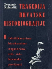 Knjiga u ponudi Tragedija hrvatske historiografije