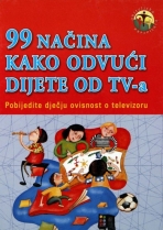 Knjiga u ponudi Devedeset devet načina kako odvući dijete od televizije