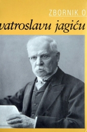 Zbornik o Vatroslavu Jagiću
