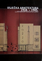 Knjiga u ponudi Osječka arhitektura 1918.- 1945.