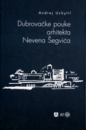 Knjiga u ponudi Dubrovačke pouke arhitekta Nevena Šegvića