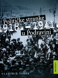 Knjiga u ponudi Političke stranke u Podravini: 1918.-1941.