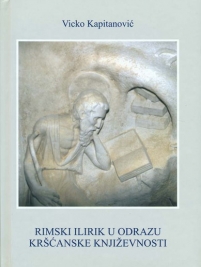Knjiga u ponudi Rimski ilirik u odrazu kršćanske književnosti