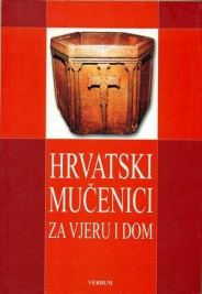 Knjiga u ponudi Hrvatski mučenici za vjeru i dom