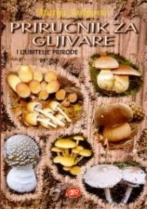 Knjiga u ponudi Priručnik za gljivare i ljubitelje prirode