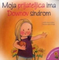 Knjiga u ponudi Moja prijateljica ima Downov sindrom