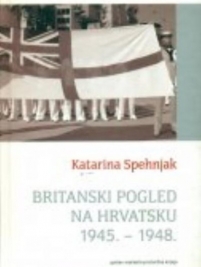Knjiga u ponudi Britanski pogled na Hrvatsku 1945.-1948.