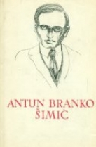Knjiga u ponudi Pet stoljeća hrvatske književnosti: Antun Branko Šimić