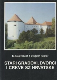 Stari gradovi, dvorci i crkve Sjeverozapadne Hrvatske