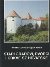 Knjiga u ponudi Stari gradovi, dvorci i crkve Sjeverozapadne Hrvatske
