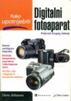 Knjiga u ponudi Kako upotrijebiti digitalni fotoaparat