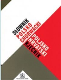 Poljsko hrvatski rječnik = Slownik polsko chorwacki