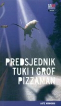 Knjiga u ponudi Predsjednik Tuki i grof Pizzman