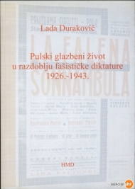 Pulski glazbeni život u razdoblju fašističke diktature 1926,-1943.