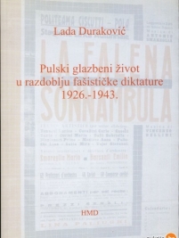 Knjiga u ponudi Pulski glazbeni život u razdoblju fašističke diktature 1926,-1943.