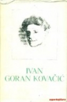 Knjiga u ponudi Pet stoljeća hrvatske književnosti: Ivan Goran Kovačić