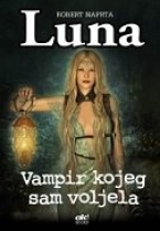Knjiga u ponudi Luna - vampir kojeg sam voljela