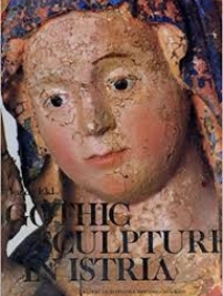 Knjiga u ponudi Gothic sculpture in Istria (engl.)