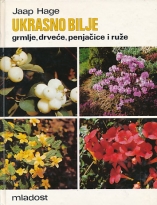 Knjiga u ponudi Ukrasno bilje: grmlje, drveće, penjačice i ruže