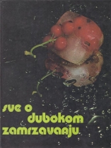 Knjiga u ponudi Sve o dubokom zamrzavanju
