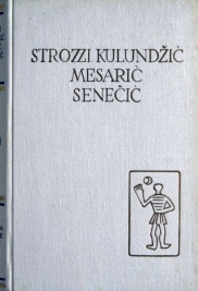 Pet stoljeća hrvatske književnosti - Dramska djela: Strozzi, Kulundžić; Mesarić, Senečić