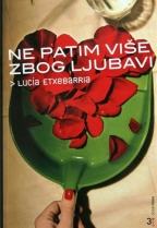 Knjiga u ponudi Ne patim više zbog ljubavi