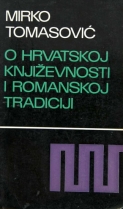 Knjiga u ponudi O hrvatskoj književnosti i romanskoj tradiciji