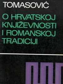 Knjiga u ponudi O hrvatskoj književnosti i romanskoj tradiciji
