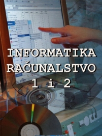 Knjiga u ponudi Informatika i računalstvo 1 i 2