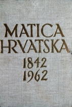Knjiga u ponudi Matica hrvatska: 1842.-1962.