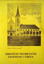 Knjiga u ponudi Subotički Franjevački samostan i crkva