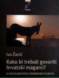 Knjiga u ponudi Kako bi trebali govoriti hrvatski magarci?