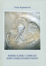 Knjiga u ponudi Rimski ilirik u odrazu kršćanske književnosti