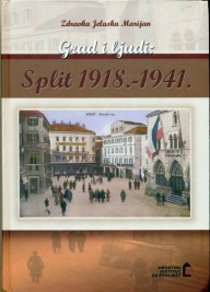Knjiga u ponudi Grad i ljudi: Split 1918.-1941.