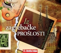 Knjiga u ponudi Iz zagrebačke prošlosti