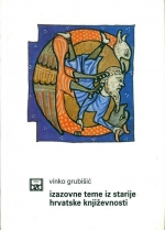 Knjiga u ponudi Izazovne teme iz starije hrvatske književnosti