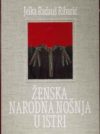 Knjiga u ponudi Ženska narodna nošnja u Istri