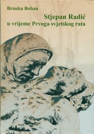 Knjiga u ponudi Stjepan Radić u vrijeme Prvog svjetskog rata