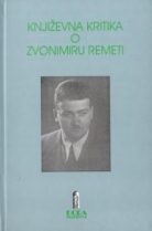 Knjiga u ponudi Književna kritika o Zvonimiru Remeti