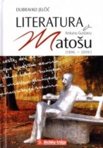Knjiga u ponudi Literatura o Antunu Gustavu Matošu