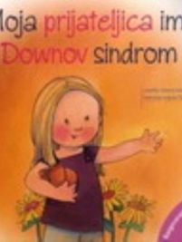 Knjiga u ponudi Moja prijateljica ima Downov sindrom