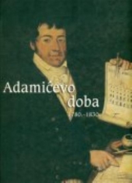 Knjiga u ponudi Adamićevo doba 1780. - 1830.