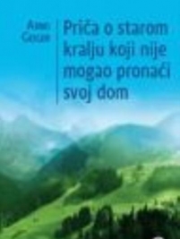 Knjiga u ponudi Priča o starom kralju koji nije mogao pronaći svoj dom