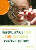 Knjiga u ponudi Razumijevanje djece s ADHD sindromom i pružanje potpore