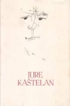 Knjiga u ponudi Pet stoljeća hrvatske književnosti: Jure Kaštelan