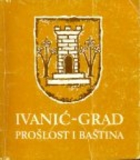 Ivanić - grad, prošlost i baština