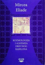 Knjiga u ponudi Kozmologija i alkemija drevnog Babilona